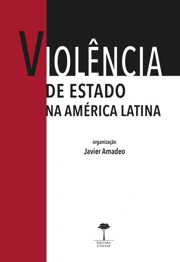 VIOLÊNCIA DE ESTADO NA AMÉRICA LATINA -  DIREITOS HUMANOS, JUSTIÇA DE TRANSIÇÃO E ANTROPOLOGIA FORENSE