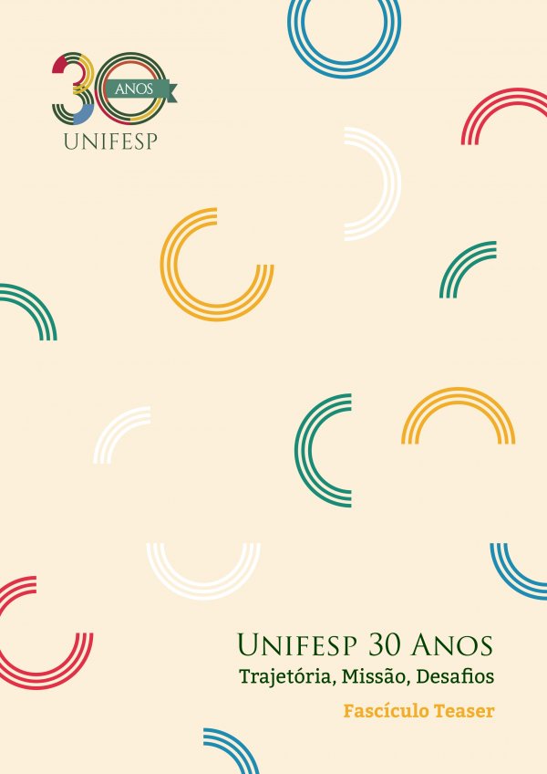 Unifesp 30 Anos Trajetória, Missão, Desafios - Fascículo Teaser