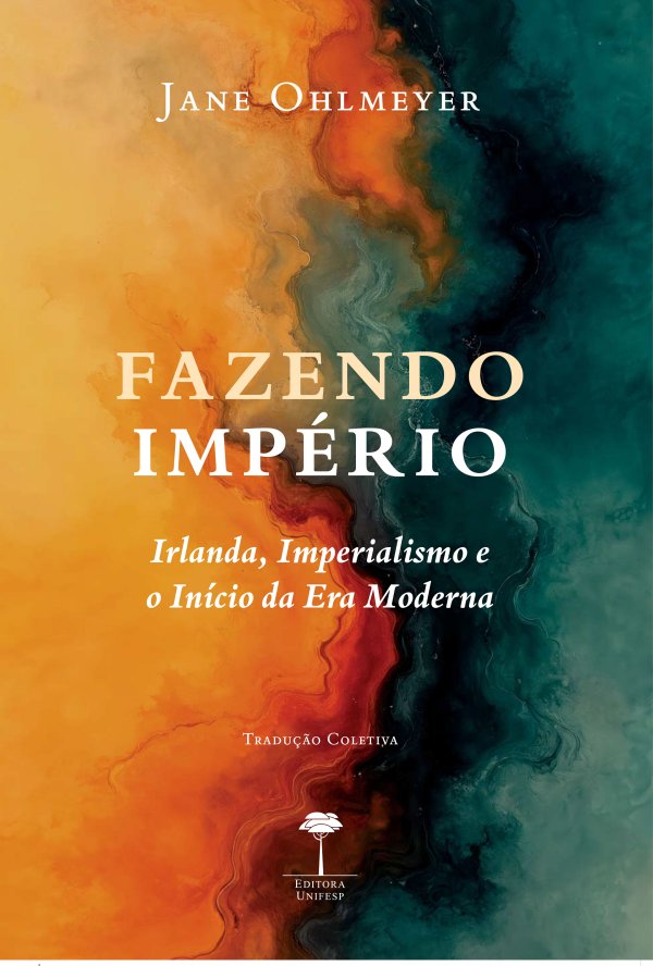 Lançamento Editora Unifesp - Fazendo Império